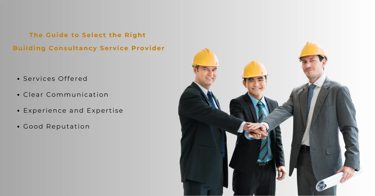 The Guide to Select the Right Building Consultancy Service Provider